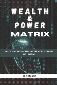 Wealth and power matrix