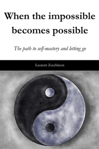 When the impossible becomes possible