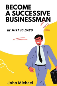 Become A successive Businessman