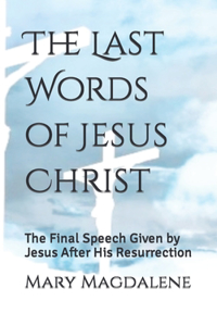 The Last Words of Jesus Christ