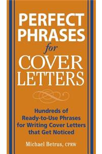 Perfect Phrases for Cover Letters