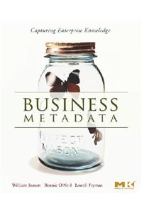 Business Metadata: Capturing Enterprise Knowledge