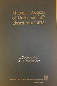 Material Aspects of Gaas and Inp Based Structures (Prentice Hall Advanced Reference Series)
