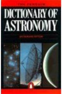 Dictionary of Astronomy, The Penguin (Dictionary, Penguin)