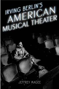 Irving Berlin's American Musical Theater