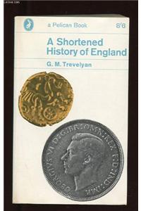 A Shortened History of England. G.M. Trevelyan