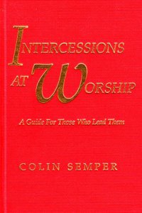Intercessions at Worship Hardcover â€“ 1 January 1992
