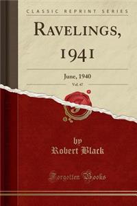 Ravelings, 1941, Vol. 47: June, 1940 (Classic Reprint)
