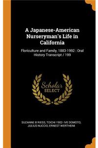 A Japanese-American Nurseryman's Life in California: Floriculture and Family, 1883-1992: Oral History Transcript / 199