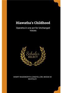 Hiawatha's Childhood