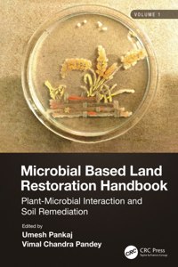 Microbial Based Land Restoration Handbook, Volume 1