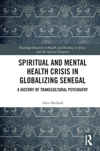 Spiritual and Mental Health Crisis in Globalizing Senegal