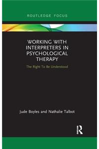 Working with Interpreters in Psychological Therapy