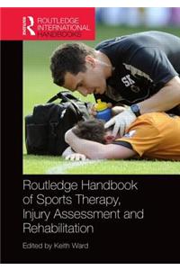 Routledge Handbook of Sports Therapy, Injury Assessment and Rehabilitation