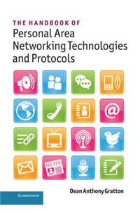 Handbook of Personal Area Networking Technologies and Protocols