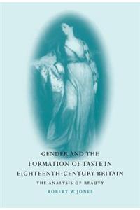 Gender and the Formation of Taste in Eighteenth-Century Britain