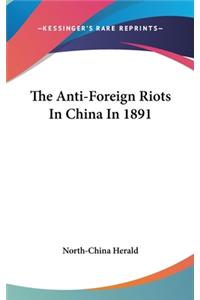 Anti-Foreign Riots In China In 1891
