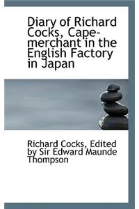 Diary of Richard Cocks, Cape-Merchant in the English Factory in Japan