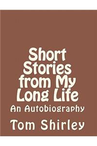 Short Stories from My Long Life