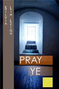 Pray Ye