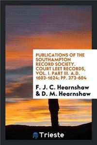 Publications of the Southampton Record Society ...
