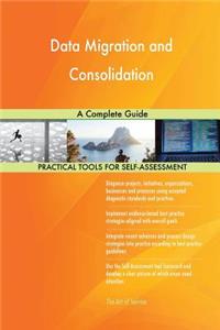 Data Migration and Consolidation A Complete Guide