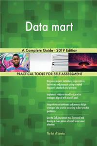 Data mart A Complete Guide - 2019 Edition