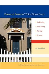 Financial Sense to White Picket Fence