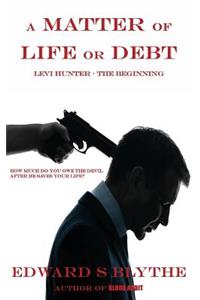 A Matter of Life or Debt