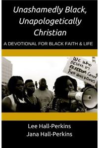 Unashamedly Black, Unapologetically Christian