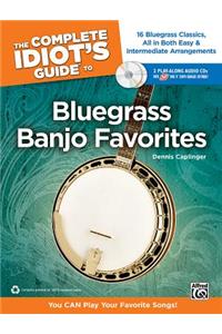 Complete Idiot's Guide to Bluegrass Banjo Favorites