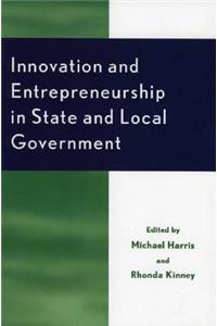 Innovation and Entrepreneurship in State and Local Government