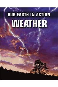 Our Earth in Action: Weather