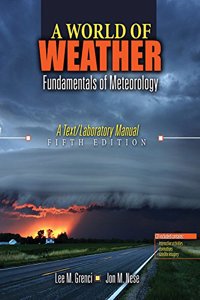 A World of Weather: Fundamentals of Meteorology w/ CD Rom