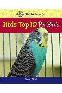 Kids Top 10 Pet Birds