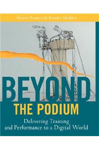 Beyond the Podium