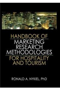 Handbook of Marketing Research Methodologies for Hospitality and Tourism