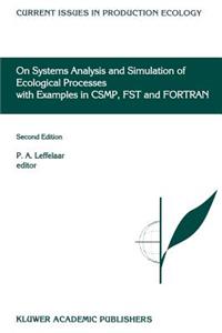 On Systems Analysis and Simulation of Ecological Processes with Examples in Csmp, Fst and FORTRAN