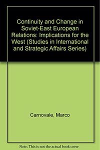 Continuity and Change in Soviet-East European Relations: Implications for the West