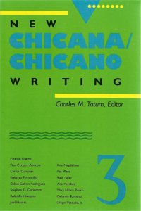 New Chicana/Chicano Writing, Volume 3