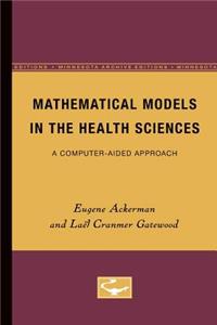 Mathematical Models in the Health Sciences