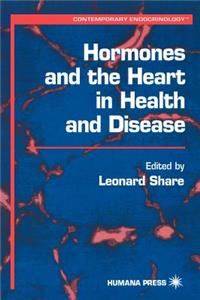 Hormones and the Heart in Health and Disease