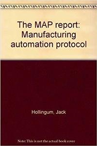 The MAP report: Manufacturing automation protocol