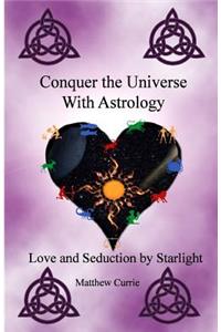 Conquer the Universe With Astrology