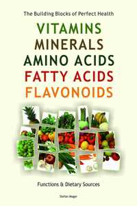 Vitamins, Minerals, Amino Acids, Fatty Acids, Flavonoids