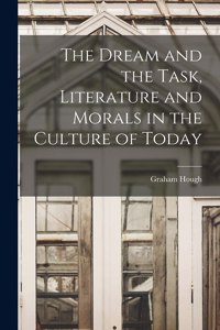 The Dream and the Task, Literature and Morals in the Culture of Today