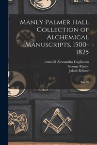 Manly Palmer Hall collection of alchemical manuscripts, 1500-1825