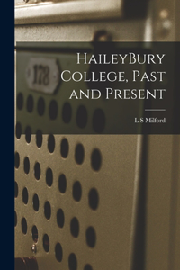 HaileyBury College, Past and Present