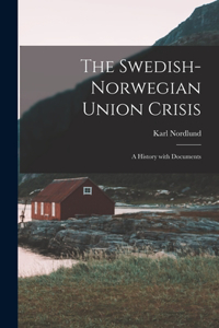 Swedish-Norwegian Union Crisis
