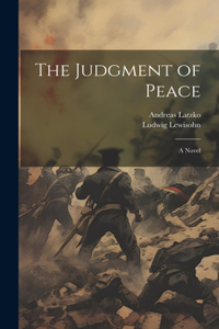 Judgment of Peace; A Novel